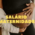 Salário Maternidade